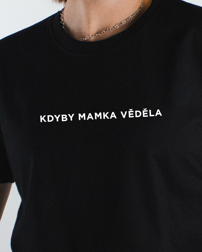 Kdyby mamka vědela unisex
