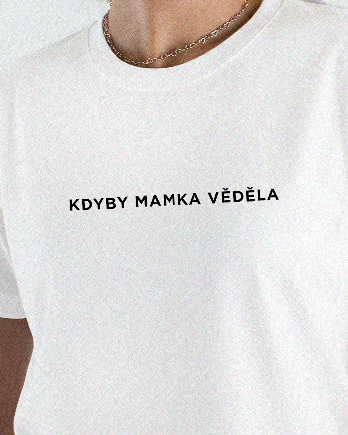 Kdyby mamka vědela unisex