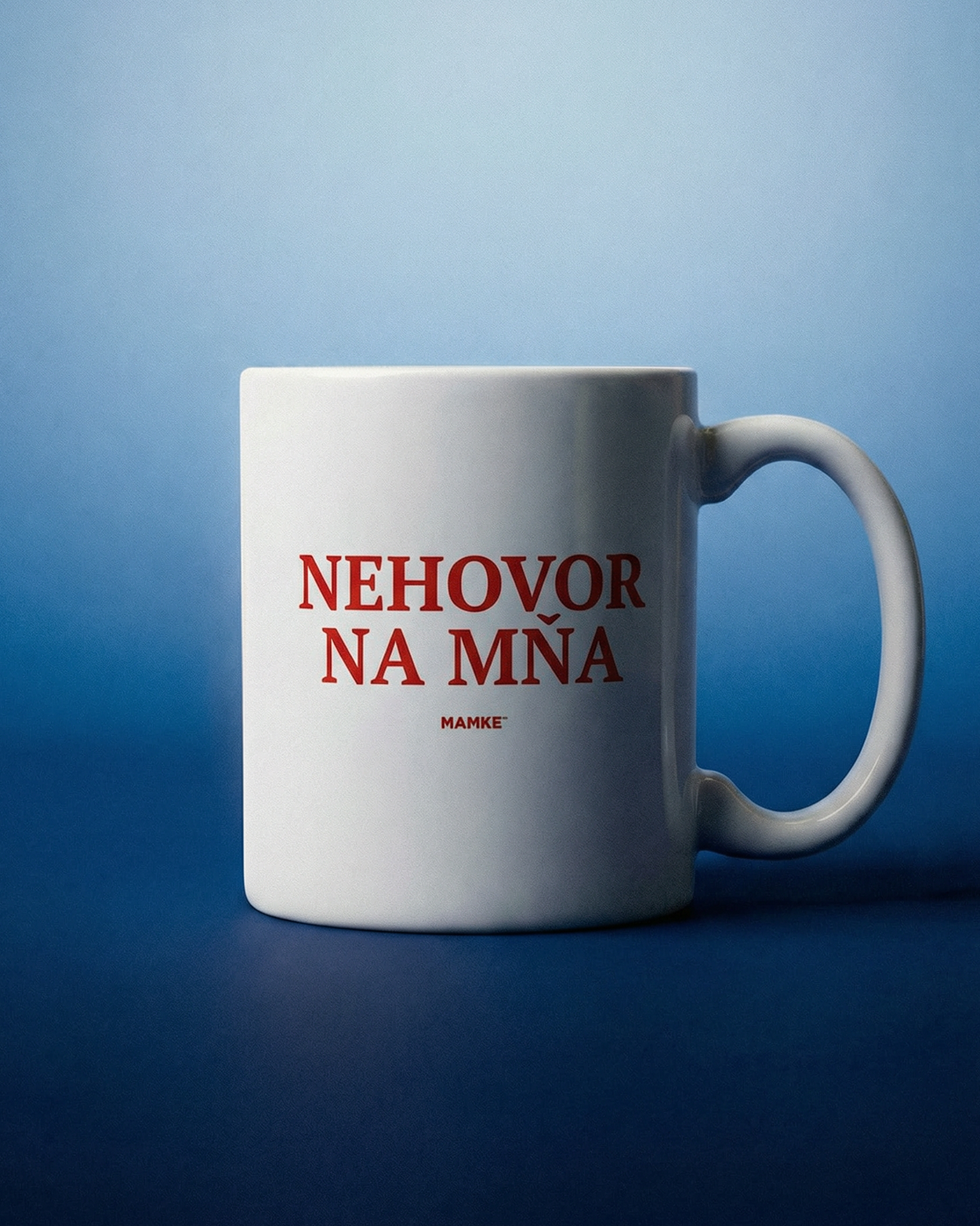 Hrnček Nehovor na mňa